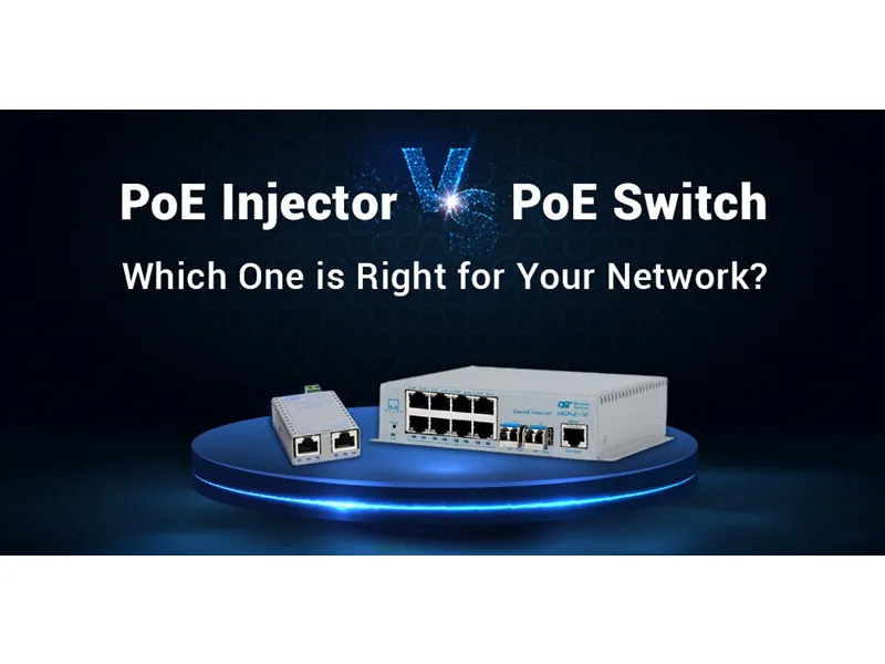 Poe Iniector vs. Poe Switch: quale è giusto per la tua rete?